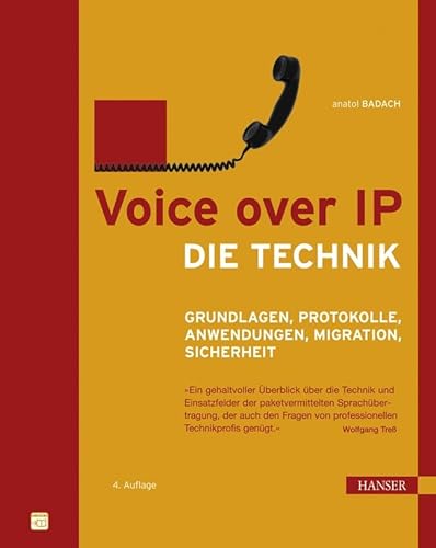 Voice over IP - Die Technik: Grundlagen, Protokolle, Anwendungen, Migration, Sicherheit von Hanser Fachbuchverlag